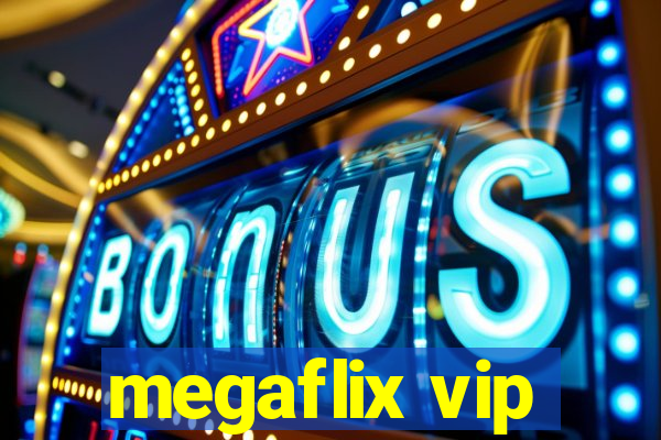 megaflix vip